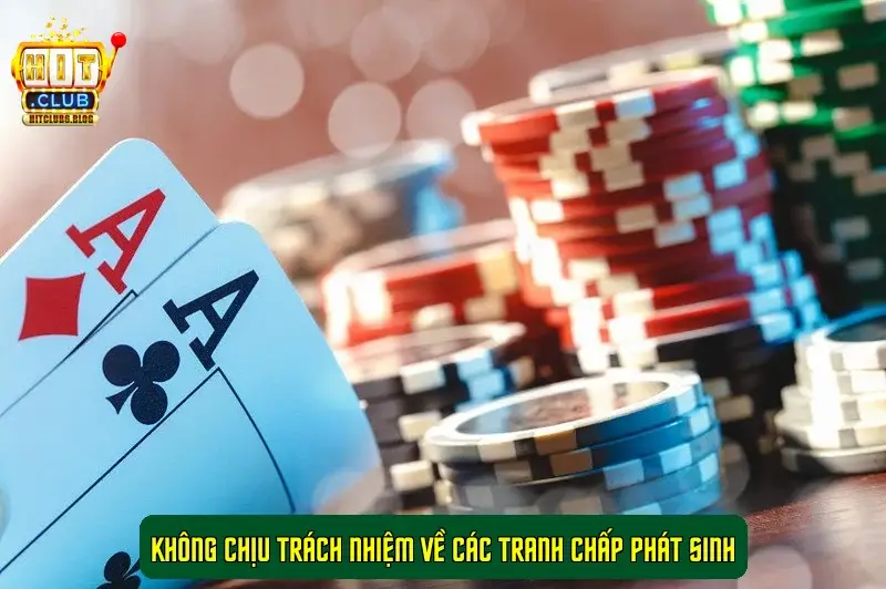 Không chịu trách nhiệm về các tranh chấp phát sinh