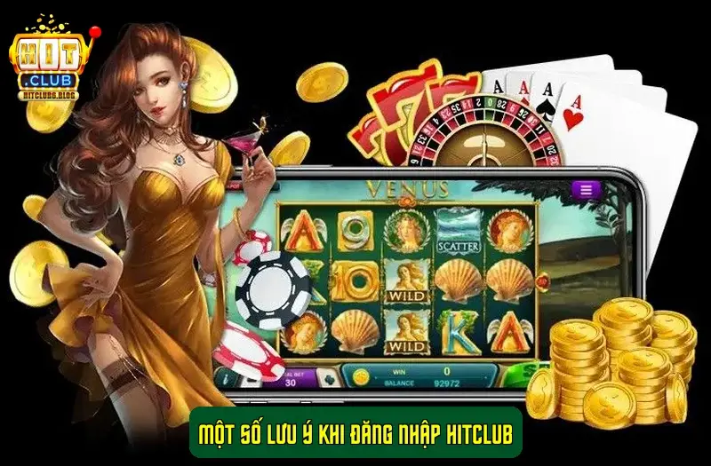 Một số lưu ý khi đăng nhập HitClub