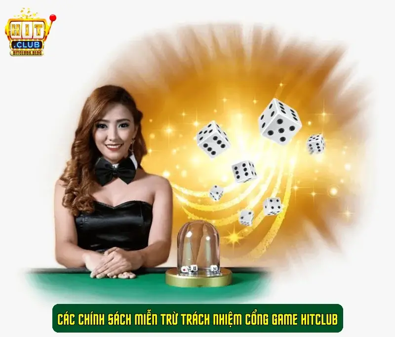 Các chính sách miễn trừ trách nhiệm cổng game HitClub