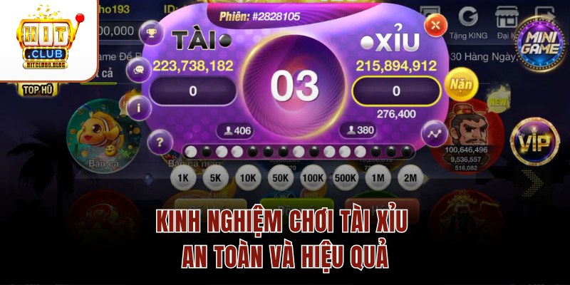 Kinh nghiệm chơi tài xỉu an toàn và hiệu quả