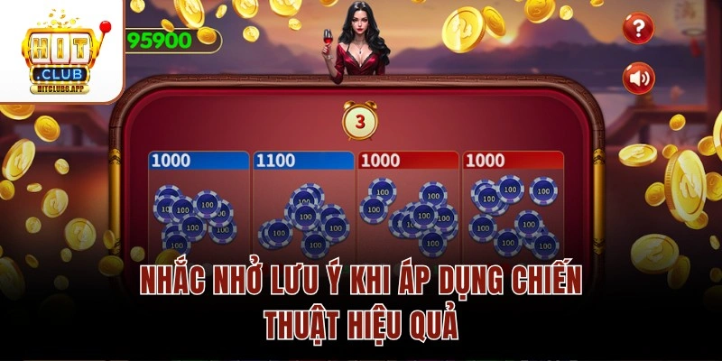 Nhắc nhở lưu ý khi áp dụng chiến thuật hiệu quả